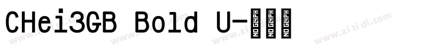 CHei3GB Bold U字体转换